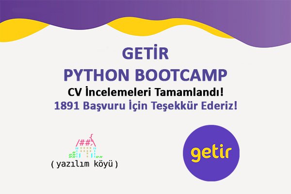 Getir Python Bootcamp CV İnceleme Sonuçları Açıklandı!
