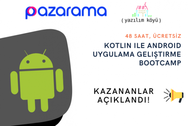 Pazarama Kotlin ile Android Uygulama Geliştirme BootCamp Kazananlar Açıklandı!