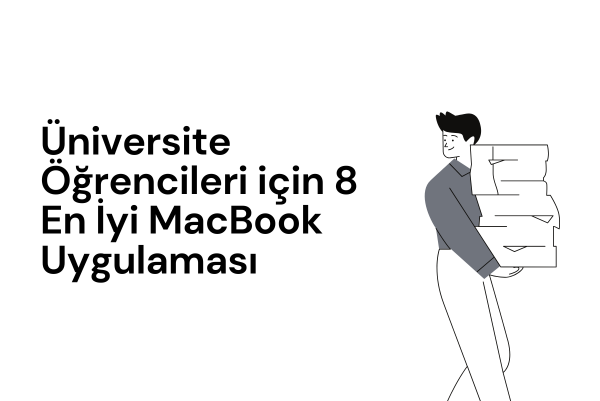 Üniversite Öğrencileri için 8 En İyi MacBook Uygulaması